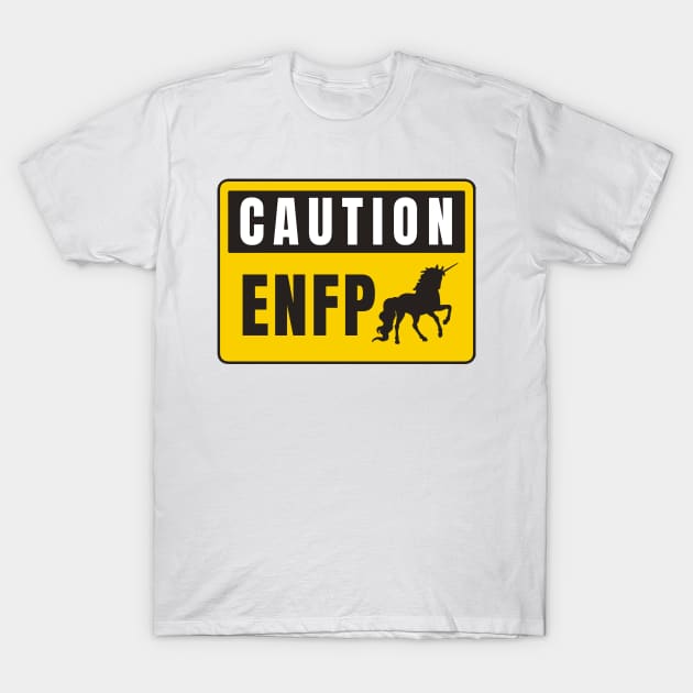 Caution ENFP T-Shirt by Kutaitum